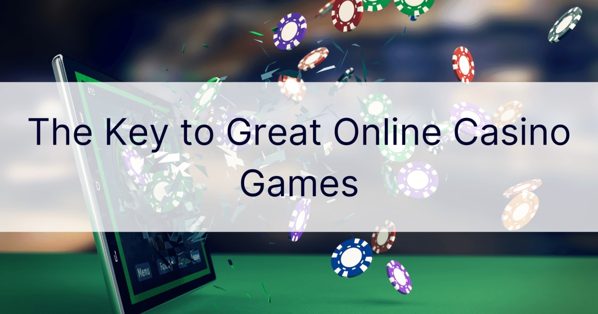 Der SchlÃ¼ssel zu groÃŸartigen Online-Casinospielen
